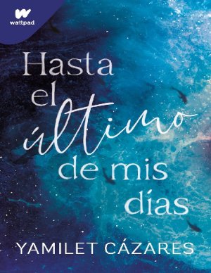 Hasta el ultimo de mis dias