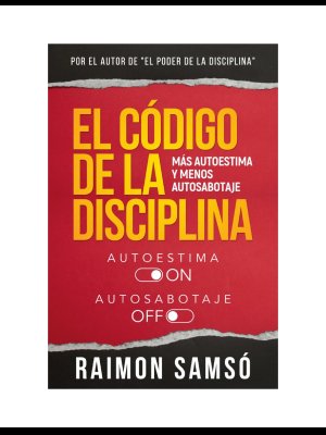 El código de la disciplina Más autoestima y menos autosabotaje