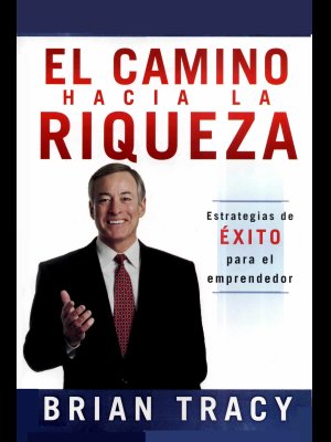 El Camino hacia la Riqueza
