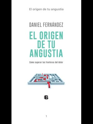 El Origen de tu Angustia: Cómo Superar las Fronteras del Dolor