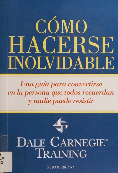 Cómo hacerse inolvidable