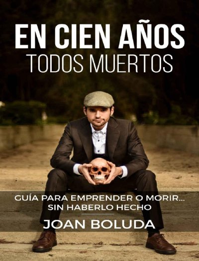 En Cien Años Todos Muertos