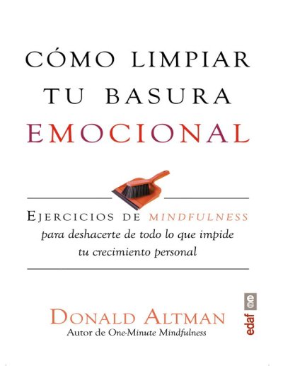 Cómo Limpiar tu Basura Emocional