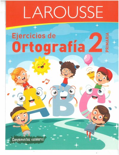 Larousse Ortografía 2° Grado