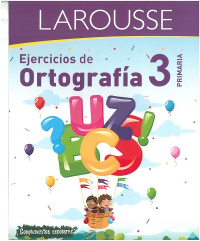 Larousse Ortografía 3° Grado