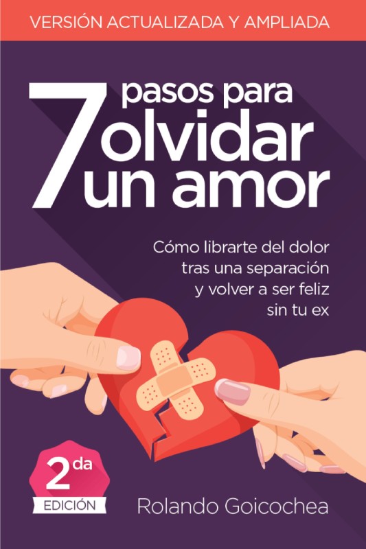 7 Pasos para Olvidar un Amor