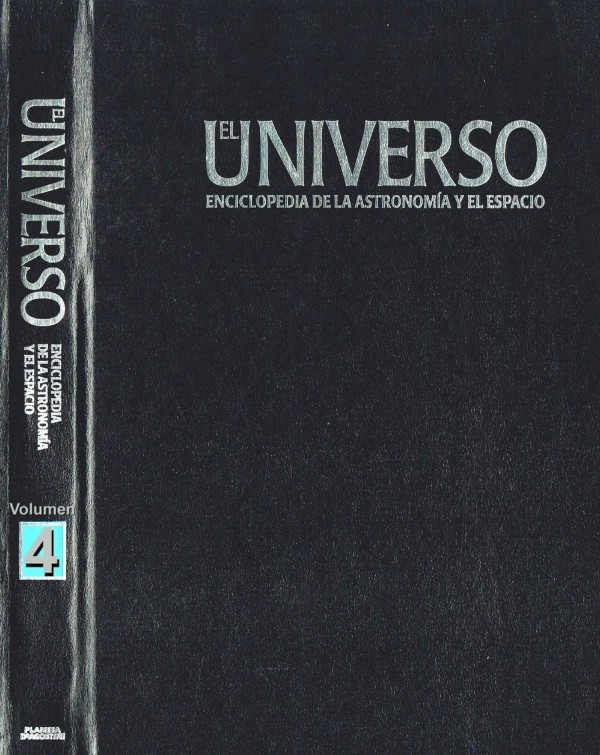 El Universo: Enciclopedia de la astronomía y el espacio - Volumen 4