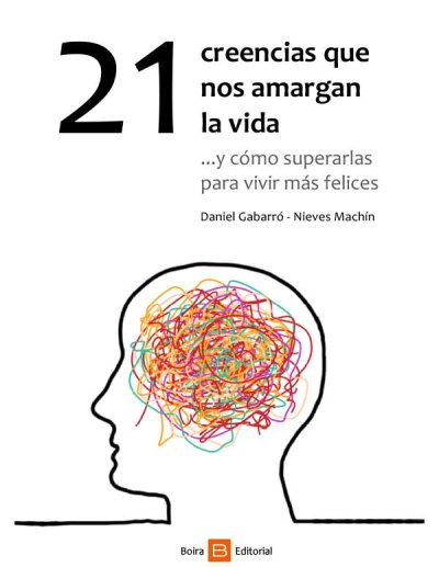 21 Creencias que nos amargan la vida