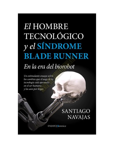 El Hombre Tecnológico y el Síndrome Blade Runner