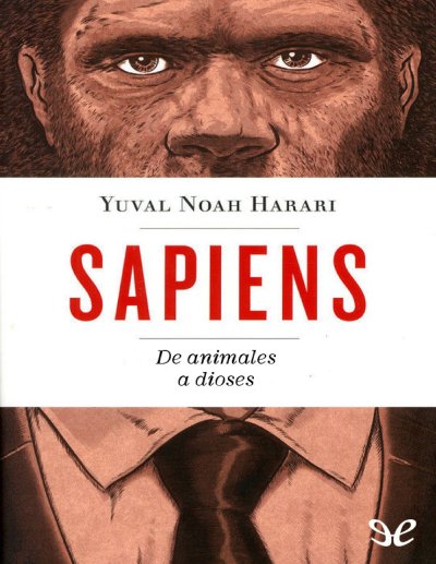 Sapiens: De Animales a Dioses