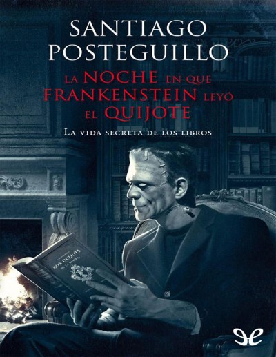 La Noche en que Frankenstein Leyó el Quijote