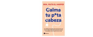 Calma Tu Puta Cabeza Faith Harper