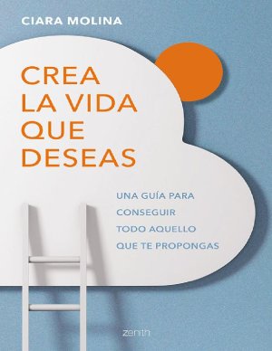 CREA LA VIDA QUE DESEAS