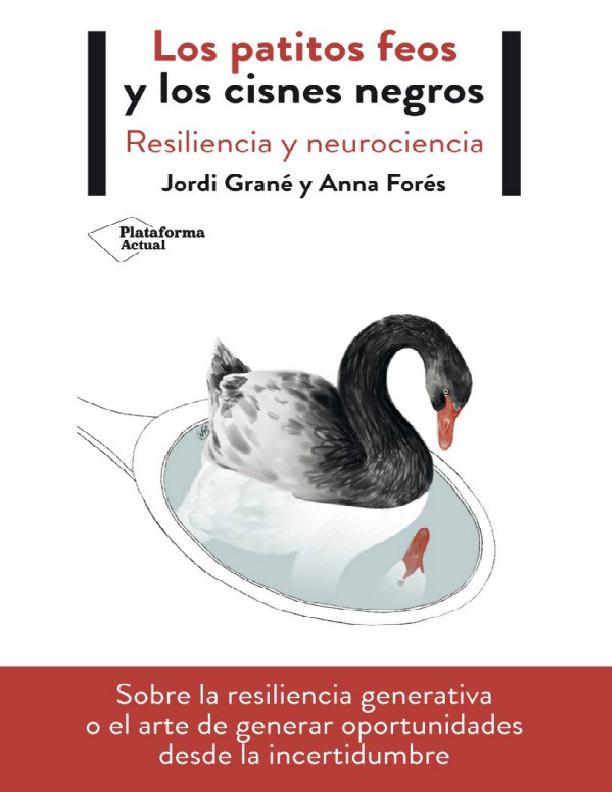 Los Patitos Feos y los Cisnes Negros: Resilencia y Neurociencia