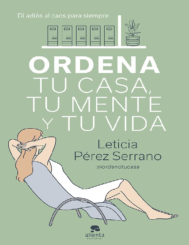 Ordena tu Casa, tu Mente y tu Vida