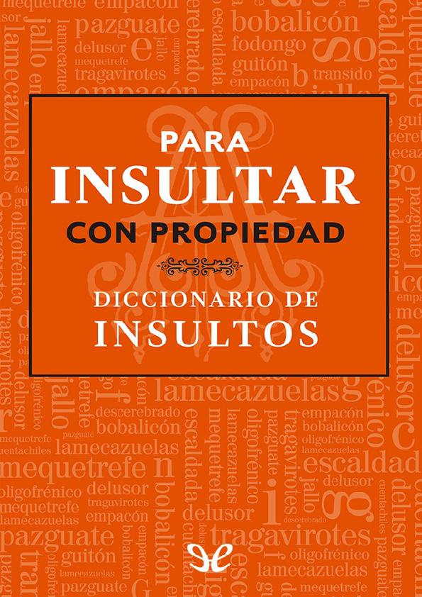Para Insultar con Propiedad